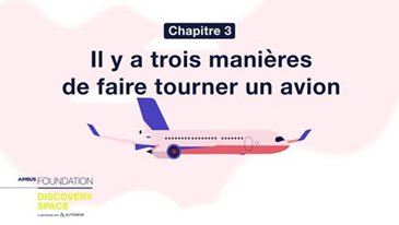 Il y a trois manières de faire tourner un avion
