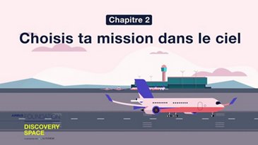 Choisis ta mission dans le ciel !