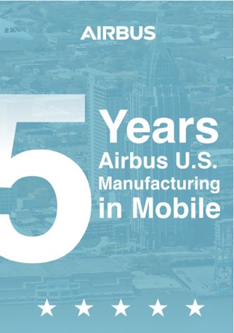 5 years Airbus U.S. Manufacturing in Mobile